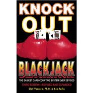 Knock-Out Blackjack The Easiest Card-Counting System Ever Devised by Vancura, Olaf; Fuchs, Ken, 9781935396642