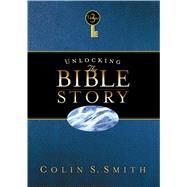 Unlocking the Bible Story: New Testament Volume 3 by Smith, Colin S., 9780802416643