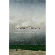 Unquiet Things by Jager, Colin, 9780812246643