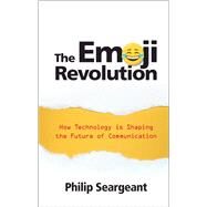 The Emoji Revolution by Seargeant, Philip, 9781108496643