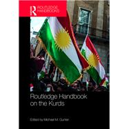 Routledge Handbook on the Kurds by Gunter; Michael M., 9781138646643