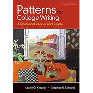 Patterns for College Writing A Rhetorical Reader and Guide by Kirszner, Laurie G.; Mandell, Stephen R., 9781319056643