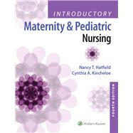 Introductory Maternity and Pediatric Nursing by Hatfield, Nancy T.; Kincheloe, Cynthia, 9781496346643