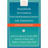 Handbook of Clinical Psychopharmacology for Therapists by Preston, John D.; O'Neal, John H., M.D.; Talaga, Mary C., Ph.D., 9781608826643