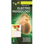 Manual of Electrophysiology by Chatterjee, Kanu; Anderson, Mark; Heistad, Donald; Kerber, Richard E., 9789351526643