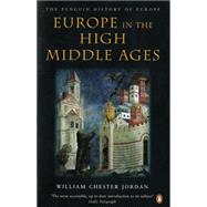 Europe in the High Middle Ages by Jordan, William Chester, 9780140166644