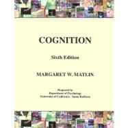 (WCS)Cognition 6th Edition with Inserts for Univeristy of California - Santa Barbara by Margaret W. Matlin (SUNY Geneseo), 9780470146644