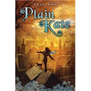 Plain Kate by Bow, Erin, 9780545166645