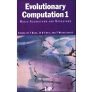 Evolutionary Computation 1: Basic Algorithms and Operators by Baeck; Thomas, 9780750306645
