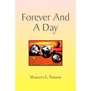Forever And A Day by TURNER MARILYN L, 9781436306645