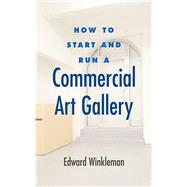 How To Start/Run Comm Art Gall Pa by Winkleman,Edward, 9781581156645