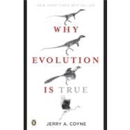Why Evolution Is True by Coyne, Jerry A., 9780143116646