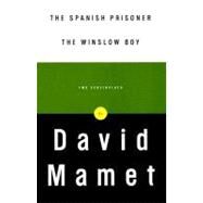The Spanish Prisoner and The Winslow Boy Two Screenplays by MAMET, DAVID, 9780375706646
