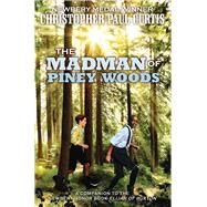 The Madman of Piney Woods (Scholastic Gold) by Curtis, Christopher Paul, 9780545156646