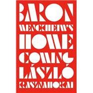 Baron Wenckheim's Homecoming by Krasznahorkai, Lszl; Mulzet, Ottilie, 9780811226646