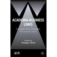 Academia-Business Links European Policy Strategies and Lessons Learnt by Wink, Rdiger, 9781403936646