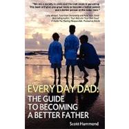 Every Day Dad by Hammond, Scott, 9781450536646