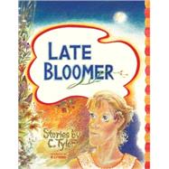 Late Bloomer Cl by Tyler,Carol, 9781560976646