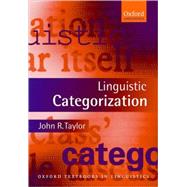 Linguistic Categorization by Taylor, John R., 9780199266647