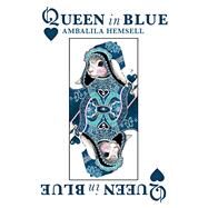 Queen in Blue by Hemsell, Ambalila, 9780299326647