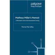 Matheus Miller's Memoir by Safley, T.; Miller, Matheus, 9780333736647