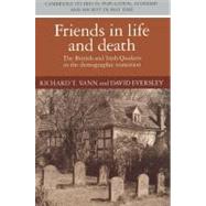 Friends in Life and Death: British and Irish Quakers in the Demographic Transition by Richard T. Vann , David Eversley, 9780521526647