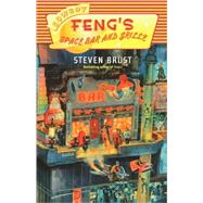 Cowboy Feng's Space Bar and Grille by Brust, Steven, 9780765306647