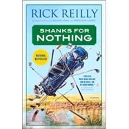 Shanks for Nothing by REILLY, RICK, 9780767906647