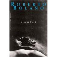 Amulet Cl by Bolano,Roberto, 9780811216647