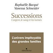 Successions by Raphalle Bacqu; Vanessa Schneider, 9782226476647