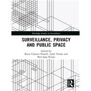 Surveillance, Privacy and Public Space by Newell, Bryce Clayton; Timan, Tjerk; Koops, Bert-Jaap, 9780367486648