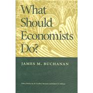 What Should Economists Do? by Buchanan, James M.; Brennan, H. Geoffrey, 9780913966648