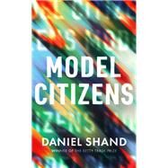 Model Citizens by Daniel Shand, 9781472156648