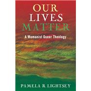Our Lives Matter by Lightsey, Pamela R., 9781498206648