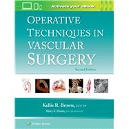 Operative Techniques in Vascular Surgery by Brown, Kellie R., 9781975176648