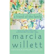 A Friend of the Family by Willett, Marcia, 9780312306649