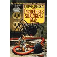 The Incredible Shrinking Man by Matheson, Richard, 9780312856649