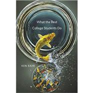 What the Best College Students Do by Bain, Ken, 9780674066649