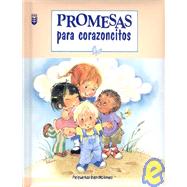 Promesas Para Corazoncitos / Promises for Little Hearts by Kucharik, Elena, 9780789906649