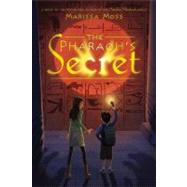 The Pharaoh's Secret by Moss, Marissa, 9780810996649
