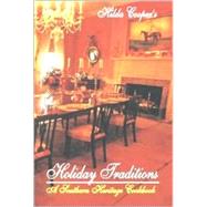Holiday Traditions : A Southern Heritage Cookbook by Cooper, Hilda, 9780970146649