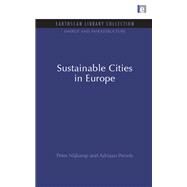 Sustainable Cities in Europe by Nijkamp,Peter, 9781138996649