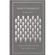 Sense and Sensibility A Guide to Reading and Reflecting by Prior, Karen Swallow; Austen, Jane, 9781462796649
