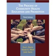 The Process of Community Health Education and Promotion by Doyle, Eva I.; Ward, Susan E.; Early, Jody, 9781478636649