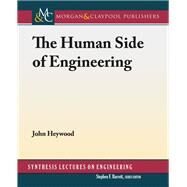 The Human Side of Engineering by Heywood, John, 9781627056649