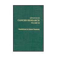 Advances in Cancer Research: Foundations in Cancer Research by Vande Woude, George F.; Klein, George, 9780120066650