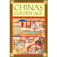 China's Golden Age Everyday Life in the Tang Dynasty by Benn, Charles, 9780195176650
