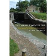 Impossible Engineering by Mukerji, Chandra, 9780691166650