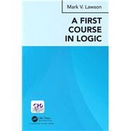 A First Course in Logic by Lawson; Mark Verus, 9780815386650