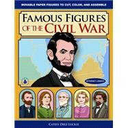 Famous Figures of the Civil War by Diez-Luckie, Cathy, 9780981856650